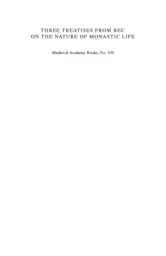 Three Treatises From Bec on the Nature of Monastic Life