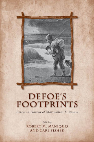 Defoe's Footprints : Essays in Honour of Maximillian E. Novak