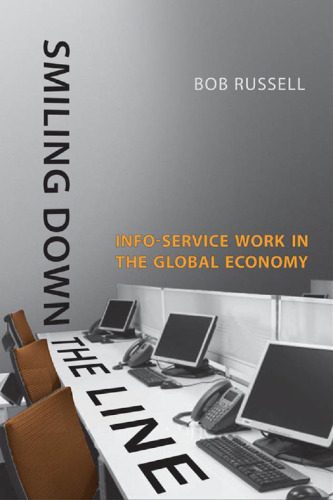 Smiling down the Line : Info-Service Work in the Global Economy