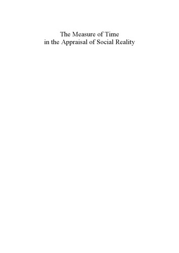 The Measure of Time in the Appraisal of Social Reality
