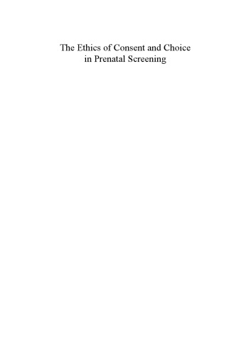 The Ethics of Consent and Choice in Prenatal Screening