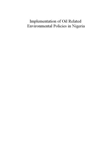 Implementation of Oil Related Environmental Policies in Nigeria : Government Inertia and Conflict in the Niger Delta