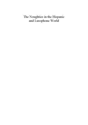 The Noughties in the Hispanic and Lusophone World