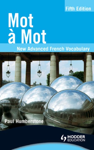 Mot à mot: new advanced french vocabulary