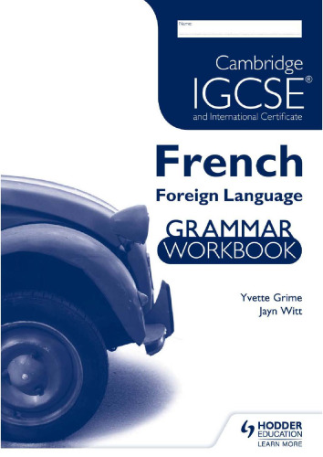 Cambridge IGCSE and International Certificate French Foreign Language Grammar Workbook (Cambridge Igcse & International Certificate)