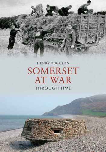Somerset at war through time