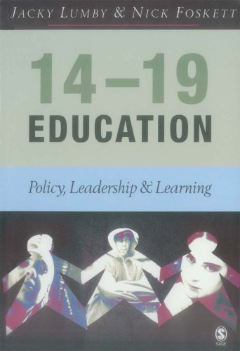 14-19 Education : Policy, Leadership and Learning