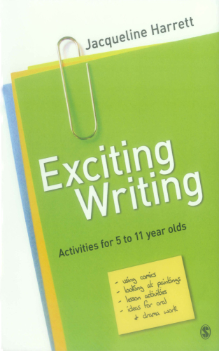 Exciting Writing : Activities for 5 to 11 Year Olds