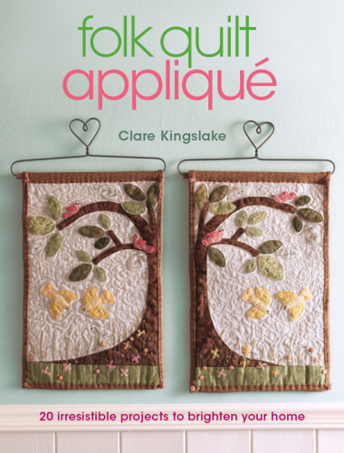 Folk Quilt Appliqu�: 20 Irresistable Projects to Brighten Your Home