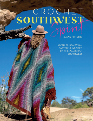 Crochet Southwest Spirit: Over 20 Bohemian Crochet Patterns Inspired by the American Southwest