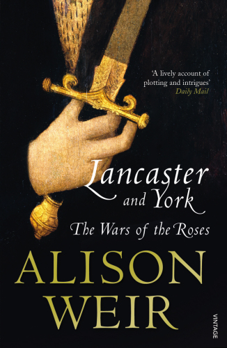 Lancaster And York: the Wars of the Roses