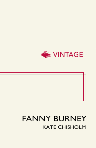 Fanny Burney: Her Life