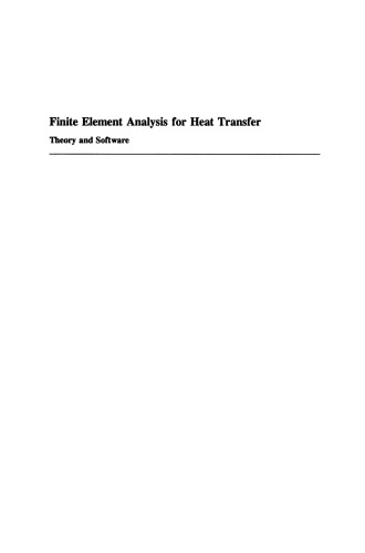 Finite Element Analysis for Heat Transfer: Theory and Software