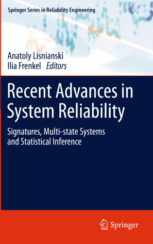 Recent advances in system reliability : signatures, multi-state systems and statistical inference