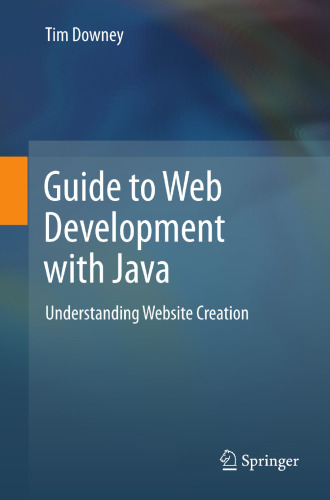 Guide to Web Development with Java: Understanding Website Creation