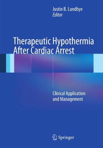 Therapeutic Hypothermia After Cardiac Arrest: Clinical Application and Management