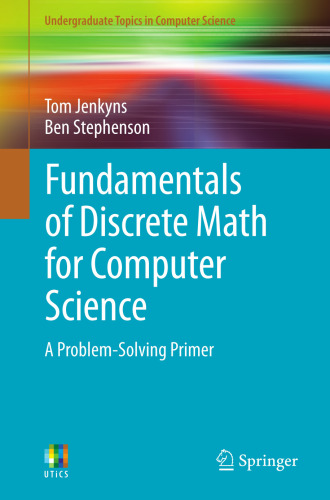 Fundamentals of Discrete Math for Computer Science: A Problem-Solving Primer