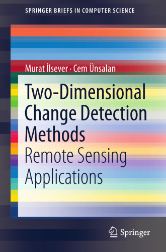 Two-Dimensional Change Detection Methods: Remote Sensing Applications