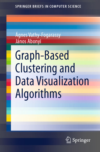 Graph-Based Clustering and Data Visualization Algorithms