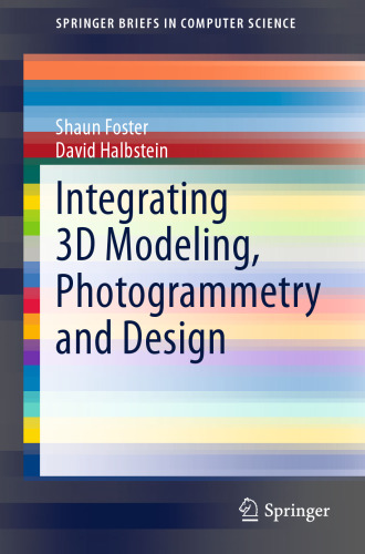 Integrating 3D modeling, photogrammetry and design