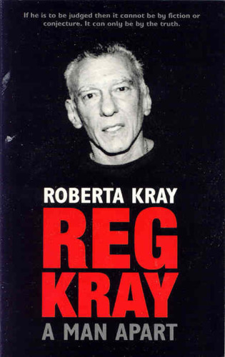 Reg Kray: a Man Apart