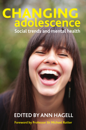 Changing Adolescence: Social Trends and Mental Health