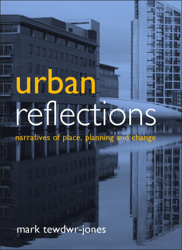 Urban reflections: Narratives of place, planning and change