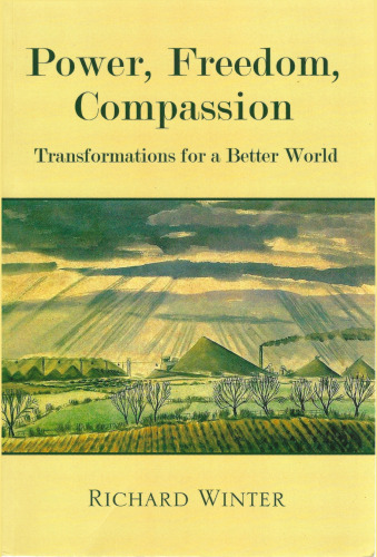Power, Freedom, Compassion: Transformations For A Better World