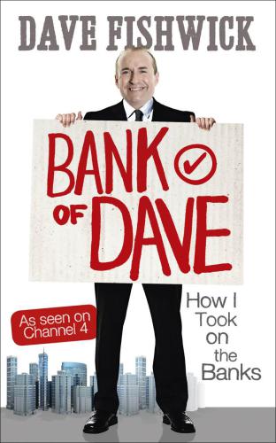Bank of Dave: How I Took On the Banks