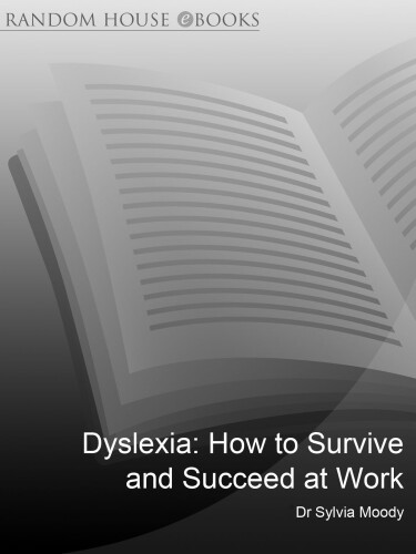 Dyslexia: How to survive and succeed at work