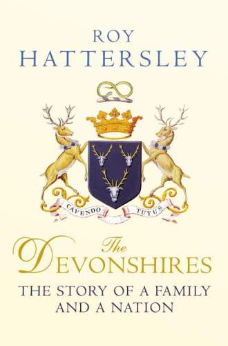 The Devonshires: The Story of a Family and a Nation
