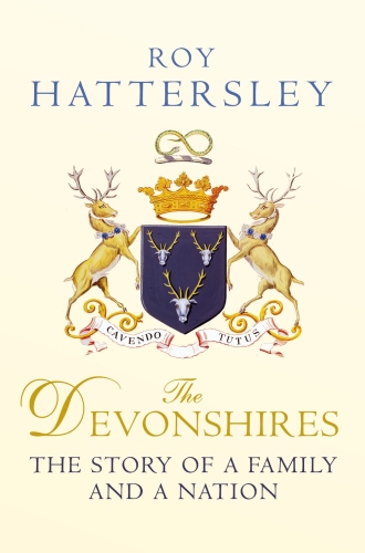 The Devonshires: The Story of a Family and a Nation