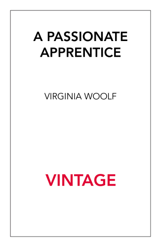 A Passionate Apprentice: The Early Journals 1897-1909
