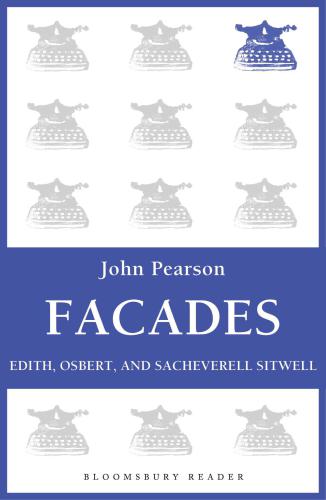 Facades: Edith, Osbert, and Sacheverell Sitwell