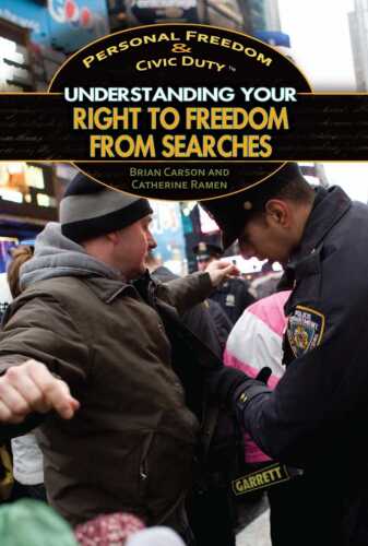 Understanding Your Right to Freedom from Searches