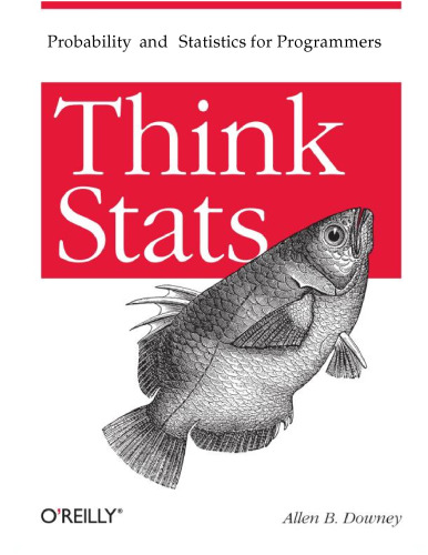 Think Stats. Probability and statistics for programmers