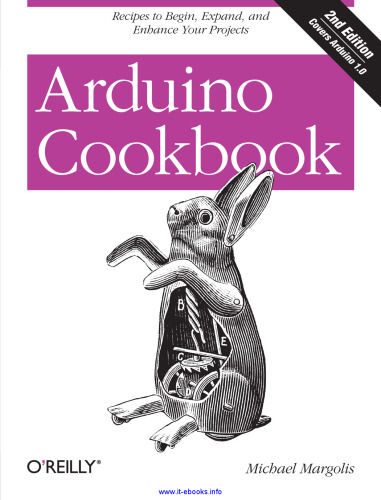 Arduino Cookbook, 2nd Edition: Recipes to Begin, Expand, and Enhance Your Projects