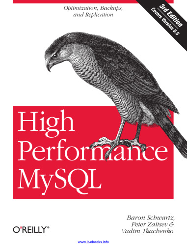 High Performance MySQL, 3rd Edition: Optimization, Backups, and Replication