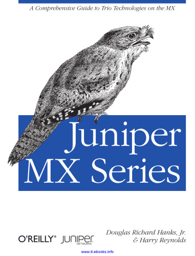 Juniper MX Series: A Comprehensive Guide to Trio Technologies on the MX