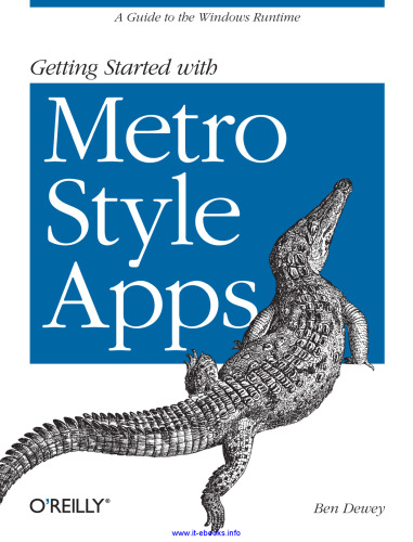 Getting Started With Metro Style Apps: A Guide to the Windows Runtime