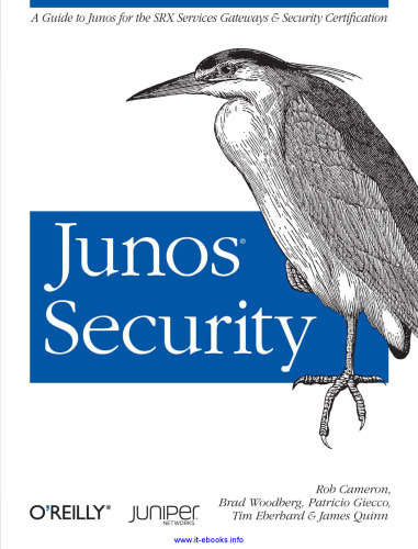 Junos Security: A Practical Guide to Junos Enterprise Services Gateways, Software, and Certification