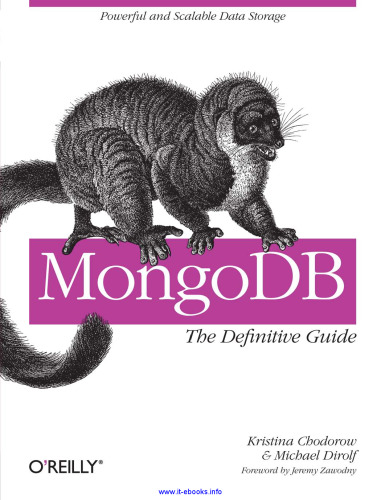 MongoDB: The Definitive Guide: Powerful and Scalable Data Storage