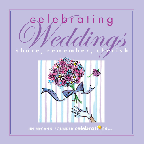 Celebrating Weddings: Share, Remember, Cherish
