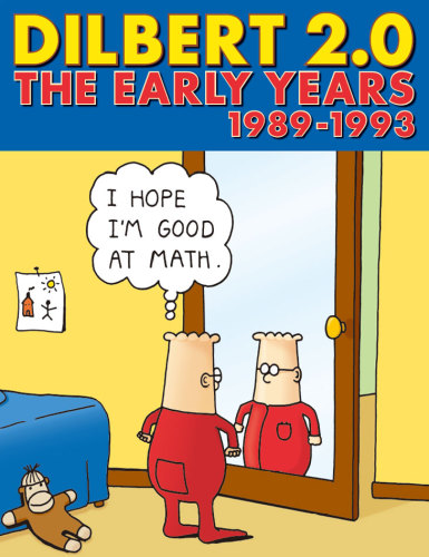 Dilbert 2.0: 20 years of Dilbert. The early years, 1989-1993