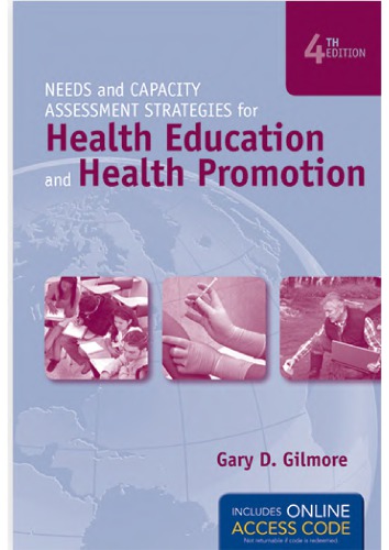 Needs and Capacity Assessment Strategies for Health Education and Health Promotion (4th Edition, 2012)