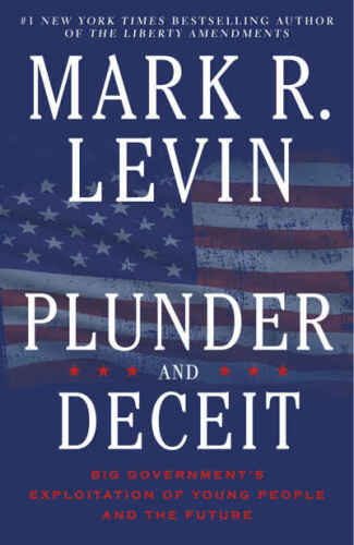 Plunder and deceit: big government's exploitation of young people and the future