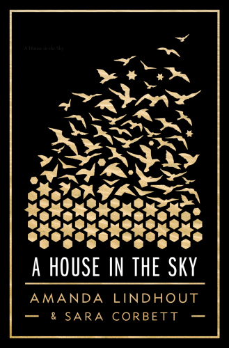 A House in the Sky - A Memoir