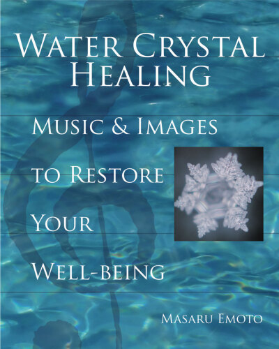 Water Crystal Healing Music and Images to Restore Your Well-Being
