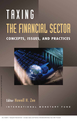 Taxing the Financial Sector : Concepts, Issues, and Practices