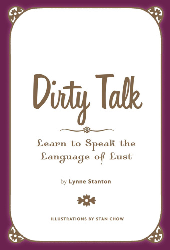 Dirty Talk: Speak the Language of Lust